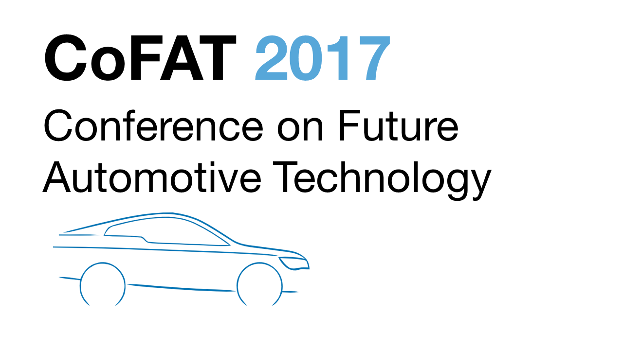 Conference on Future Automotive Technology (CoFAT) 2017